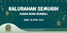 KALURAHAN SEMUGIH BUKA KEMBALI SETELAH LIBUR HARI RAYA IDUL FITRI